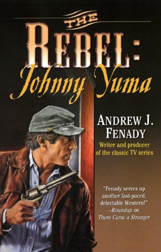 The Rebel Johnny Yuma by Andrew J Fenady
